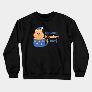 Cocoa, blanket & me? | Christmas Kitty Design Crewneck Sweatshirt